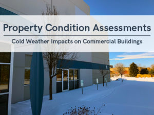 Property Condition Assessments and Cold Weather Impacts on Commercial Buildings